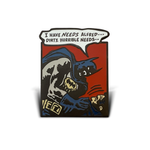 Load image into Gallery viewer, Batman Needs Enamel Pin