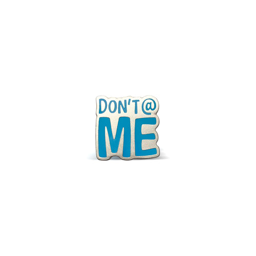 Don't @ Me Lapel Pin