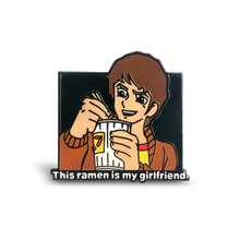 Load image into Gallery viewer, Ramen is my Girlfriend Lapel Pin